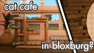 Building a CAT CAFE in Bloxburg! | ᓚ ₍ ^. . .^₎