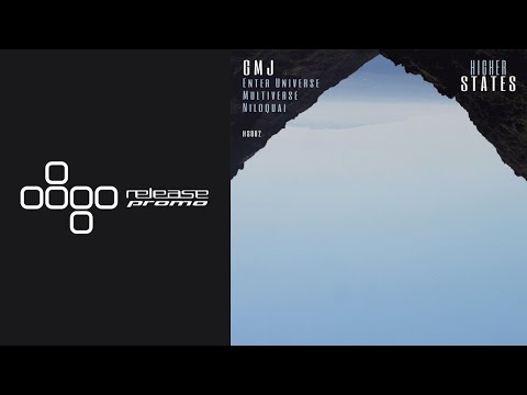 PREMIERE: GMJ - Multiverse [Higher States]