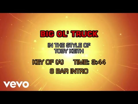Big Ol Truck - Toby Keith
