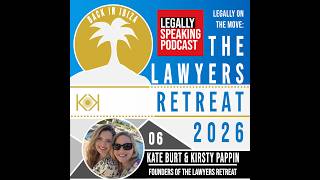 Legally On The Move: The Lawyers Retreat is Back in Ibiza 2026 - Kate Burt & Kirsty Pappin - E06