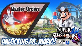 Master Orders! Unlocking Dr. Mario! [Super Smash Bros. for Wii U] [1080p60]