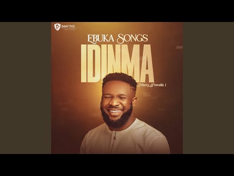 Ebuka Songs – Idinma (Mercy Prevails) - Official Video