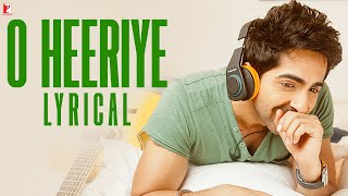 O Heeriye Lyrics - Bewakoofiyaan (2014)