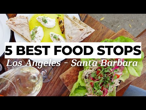 Top 5 Best Food Stops from Los Angeles to Santa Barbara | California Road Trip