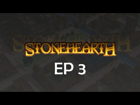 Stonehearth Ep. 3 - Royalty