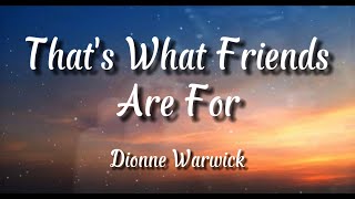 Download lagu That's What Friends Are For - Dionne Warwick | Lyrics🎵 #trending #lyrics #dionnewarwick mp3