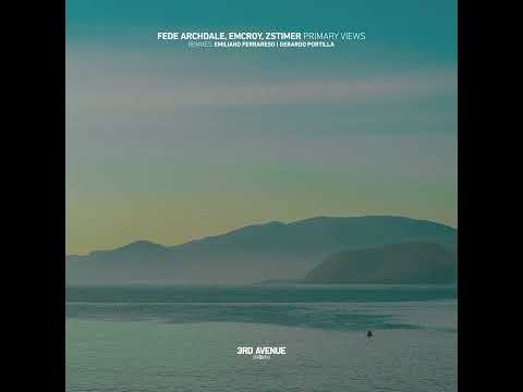 Emcroy, Fede Archdale _ Primary Views (Gerardo Portilla Hypnotic Remix)