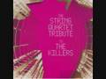 The String Quartet Tribute To The Killers - Jenny Was A Friend Of Mine