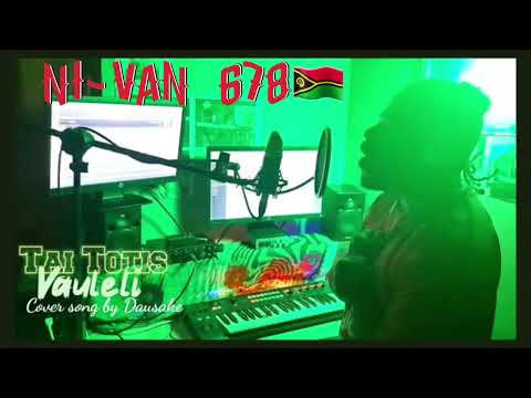 Vauleli ' Dausake cover - Tai Totis Ft. Maluzz & Smol Bush Man(Ni-Van 678🇻🇺)