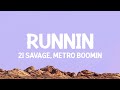 21 Savage Metro Boomin Runnin Lyrics