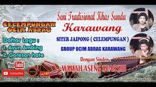 Download lagu SITER CELEMPUNGAN OCIM ABRAG // AYUN AMBING #PART6 #jpstudiociampel mp3 Download lagu SITER CELEMPUNGAN OCIM ABRAG // AYUN AMBING #PART6 #jpstudiociampel mp3