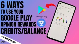 6 Best Ways to Use Google Opinion Rewards Credits/Balance! #6at6withTechPP EP.21
