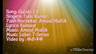 GULABI 2.0 Lyrics – Noor | Tulsi Kumar, Amaal Mallik