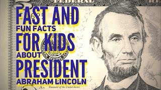 Facts for Kids about Abraham Lincoln- Biography of Abraham Lincoln for Kids