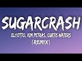 ElyOtto SugarCrash Remix Lyrics Ft Kim Petras Curtis Waters
