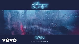 The Script - Rain (Nick Talos Remix) [Audio]