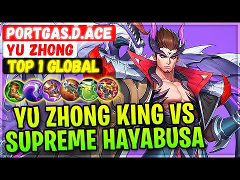 Yu Zhong King VS Supreme Hayabusa [ Top 1 Global Yu Zhong ] Portgas.Ď.ÃCE - Mobile Legends Build