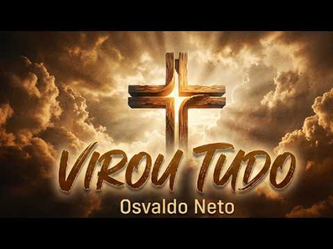 Virou Tudo - Osvaldo Neto