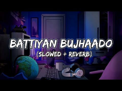 Battiyan bujha do lofi song | Slowed+Reverb song | Nawazuddin Siddiqui & Athiya Shetty