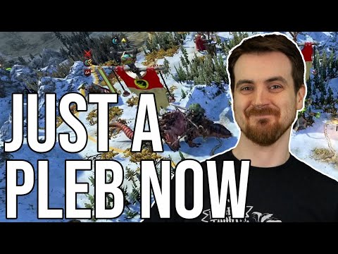 Just a Pleb Now - Tom & Ben - Total War: Warhammer II - 02/06/21