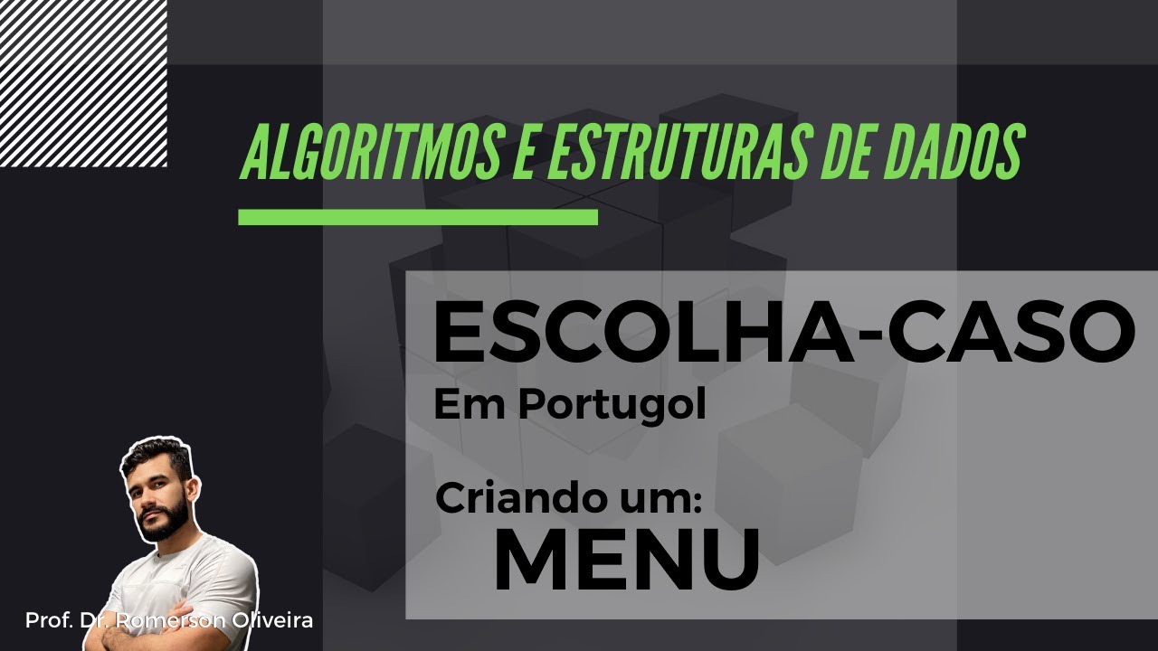 AEDS 4: Seleção (4) - Escolha-Caso em Portugol (Criar um MENU)