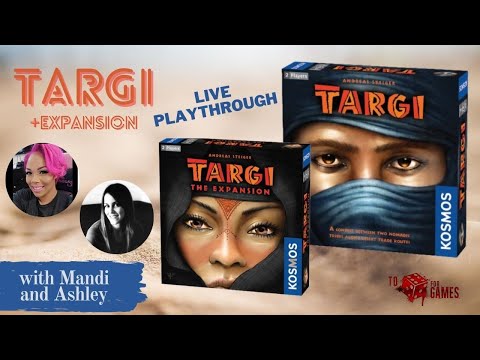 Targi and the Expansion LIVE - To Die For Games
