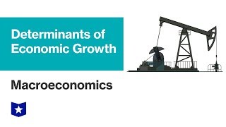 Determinants of Economic Growth | Macroeconomics