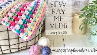 Sew Ray Me Vlog - 16th January 2023