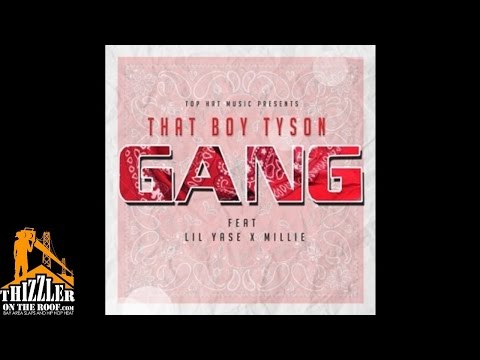 That Boy Tyson ft. Lil Yase, AB Milli - Gang [Thizzler.com]