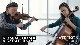 Strings Sessions: Alasdair Fraser & Natalie Haas Perform Scottish Fiddle and Cello Duets