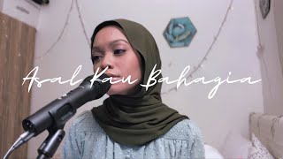 Download lagu Asal Kau Bahagia - Armada // Covered by Wani Annuar mp3