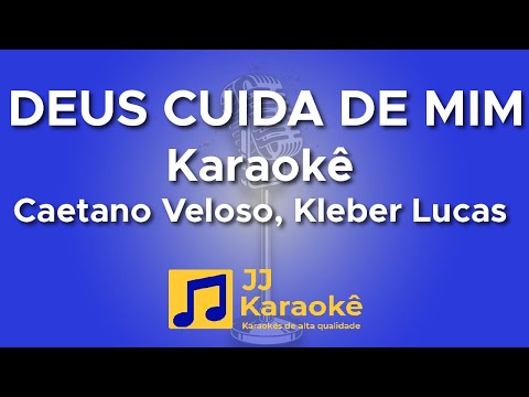 Deus cuida de mim - Caetano Veloso, Kleber Lucas