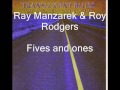 Ray Manzarek & Roy Rodgers   fives and ones
