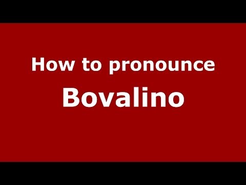How to pronounce Bovalino (Italian/Italy) - PronounceNames.com