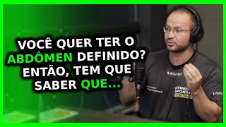 POR QUE É TÃO DIFÍCIL DEFINIR O ABDÔMEN? TEM JEITO? | Dudu Haluch Donatto Ironberg Podcast Cariani