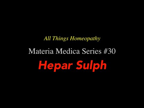 Materia Medica Series #30 Hepar Sulph