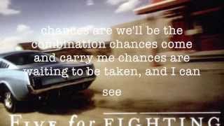 Chances - Five for Fighting - Lyrics