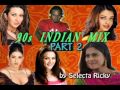 90s Indian Mix Part 2