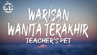 Teacher's Pet - Warisan Wanita Terakhir (Lyrics)