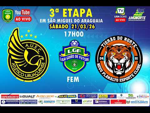 LIGA GOIÁS 2026  -  ATLÉTICO URUAÇUENSE X NOVO PLANALTO EC - FEM