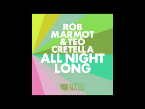 Rob Marmot & Teo Cretella - All Night Long (Original Mix) Clip