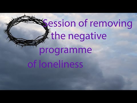 Session of removing the negative programme of loneliness
