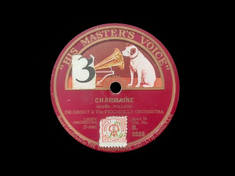 Charmaine (Ernő Rapée, Lew Pollack) - Played by David De Groot and The Piccadilly Orchestra