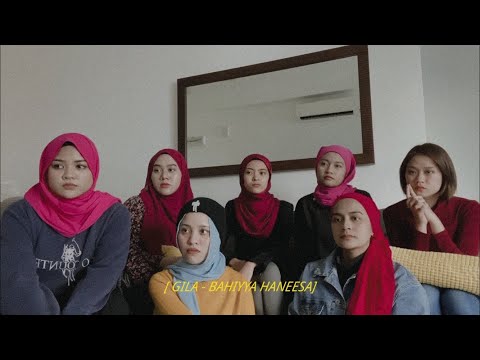 GILA - Kaka Azraff, Noki, Loca B (Cover by Bahiyya Haneesa)