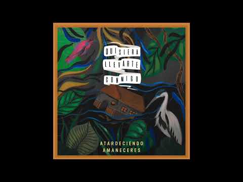 Atardeciendo Amaneceres ft. Carolina Rojas - Quisiera llevarte conmigo