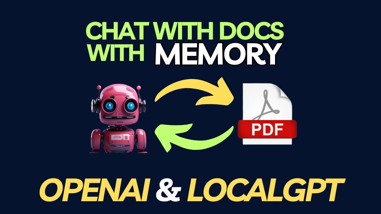 ChatBOT with Memory for Your Documents - OpenAI & LocalGPT