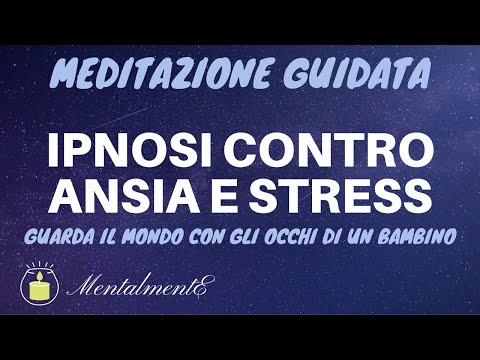 Hypnosis Against Anxiety and Stress - See Through The Eyes Of A Child - Guided Meditation