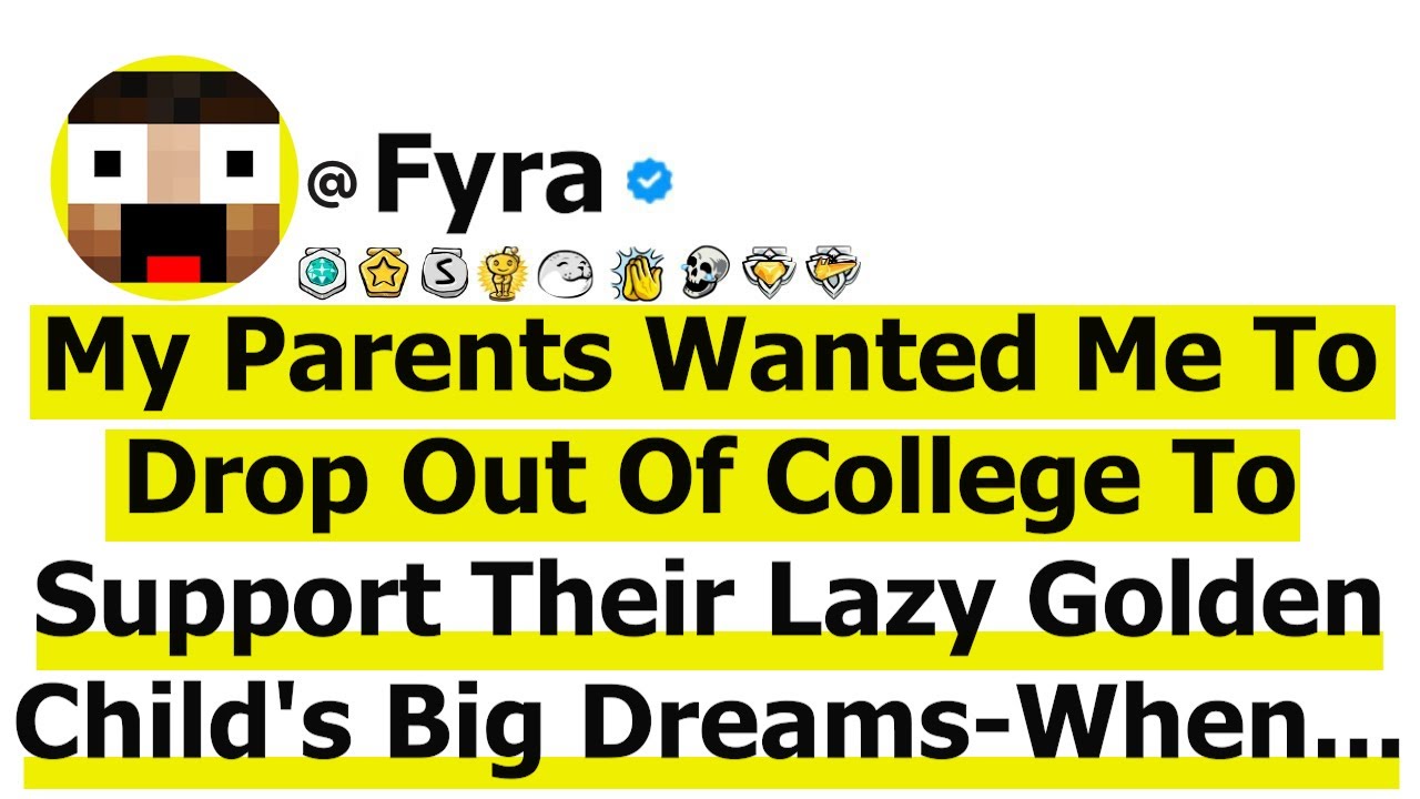 My Parents Wanted Me To Drop Out Of College To Support Their Lazy Golden Child's Big Dreams-When...