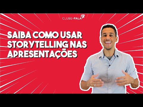 Saiba como usar Storytelling nas apresentações | Clube da Fala - Curso de Oratória
