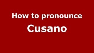 How to pronounce Cusano